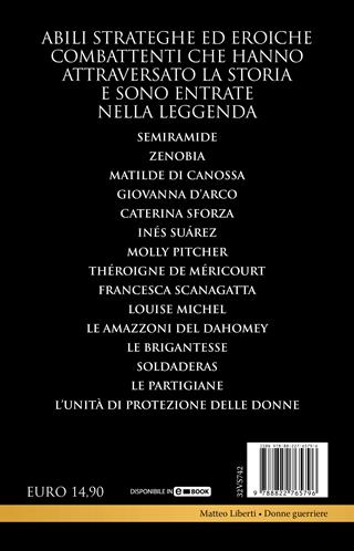 Donne guerriere. Le grandi condottiere che hanno cambiato la storia - Matteo Liberti - Libro Newton Compton Editori 2023, I volti della storia | Libraccio.it