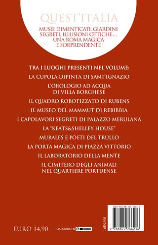 Luoghi fantastici di Roma e dove trovarli. Tra storia e leggenda, passato e presente: gli itinerari più insoliti per scoprire la città - Simone Toscano, Andrea De Benedetti - Libro Newton Compton Editori 2022, Quest'Italia | Libraccio.it