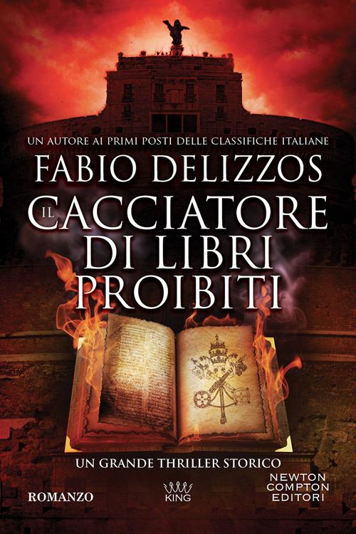 Il cacciatore di libri proibiti - Fabio Delizzos - Libro Newton Compton  Editori 2022, King