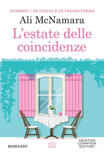 L'estate delle coincidenze - Ali McNamara - Libro Newton Compton Editori 2022, King | Libraccio.it