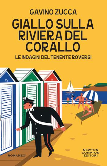 Giallo sulla Riviera del Corallo. Le indagini del tenente Roversi - Gavino Zucca - Libro Newton Compton Editori 2022, Nuova narrativa Newton | Libraccio.it