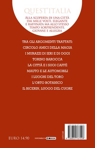 Guida curiosa ai luoghi insoliti di Torino. Aree industriali, zone verdi, eccellenze del gusto e antichi palazzi: tutte le meraviglie del capoluogo sabaudo - Sarah Scaparone - Libro Newton Compton Editori 2022, Quest'Italia | Libraccio.it