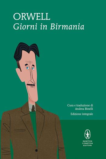 Giorni in Birmania. Ediz. integrale - George Orwell - Libro Newton Compton Editori 2022, I MiniMammut | Libraccio.it