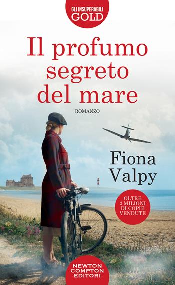Il profumo segreto del mare - Fiona Valpy - Libro Newton Compton Editori 2023, Gli insuperabili Gold | Libraccio.it