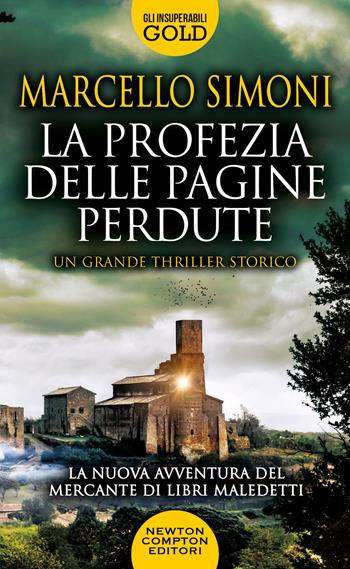 La profezia delle pagine perdute - Marcello Simoni - Libro Newton Compton Editori 2023, Gli insuperabili Gold | Libraccio.it