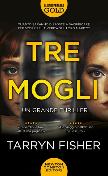 Tre mogli - Tarryn Fisher - Libro Newton Compton Editori 2023, Gli insuperabili Gold | Libraccio.it