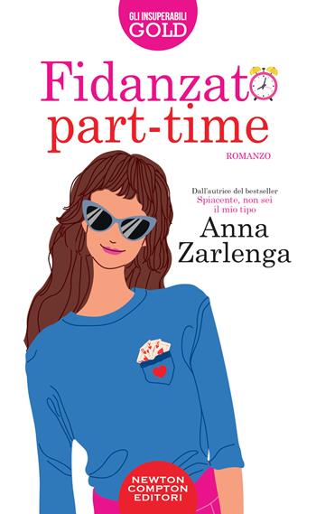 Fidanzato part-time - Anna Zarlenga - Libro Newton Compton Editori 2023, Gli insuperabili Gold | Libraccio.it