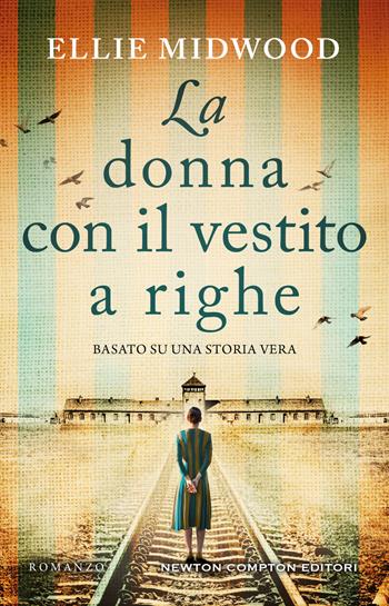 La donna con il vestito a righe - Ellie Midwood - Libro Newton Compton Editori 2022, 3.0 | Libraccio.it