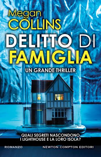 Delitto di famiglia - Megan Collins - Libro Newton Compton Editori 2022, Nuova narrativa Newton | Libraccio.it