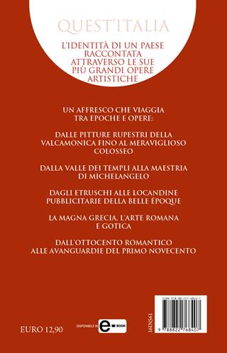 La storia D'Italia in 100 opere d'arte. Le tappe fondamentali del Bel Paese nei suoi capolavori - Alessandra Pagano - Libro Newton Compton Editori 2022, Quest'Italia | Libraccio.it