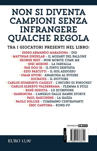Bravi e dannati. I giocatori più geniali e ribelli della storia del calcio - Luca Baccolini - Libro Newton Compton Editori 2022, Grandi manuali Newton | Libraccio.it