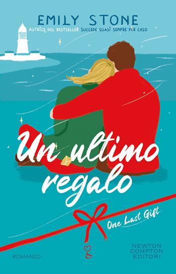 Un ultimo regalo. One last gift - Emily Stone - Libro Newton Compton Editori 2022, Anagramma | Libraccio.it