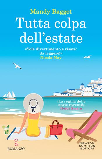 Tutta colpa dell'estate - Mandy Baggot - Libro Newton Compton Editori 2022, Anagramma | Libraccio.it