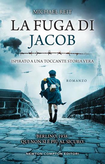 La fuga di Jacob - Michael Reit - Libro Newton Compton Editori 2023, 3.0 | Libraccio.it