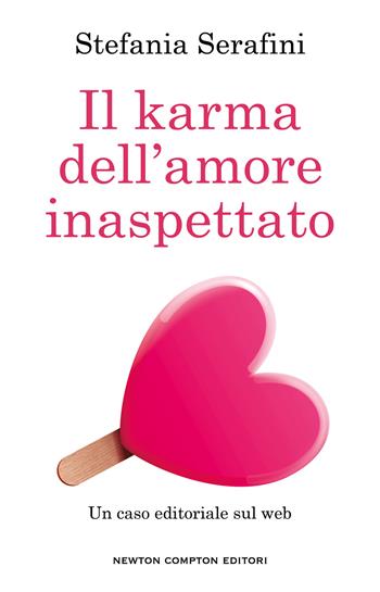Il karma dell'amore inaspettato - Stefania S. - Libro Newton Compton Editori 2022, Anagramma | Libraccio.it