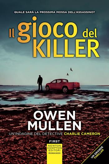 Il gioco del killer - Owen Mullen - Libro Newton Compton Editori 2022, First | Libraccio.it
