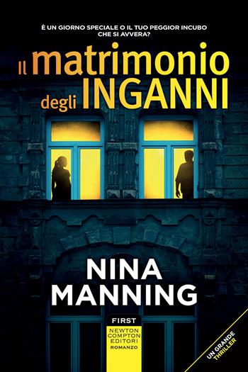 Il matrimonio degli inganni - Nina Manning - Libro Newton Compton Editori 2022, First | Libraccio.it