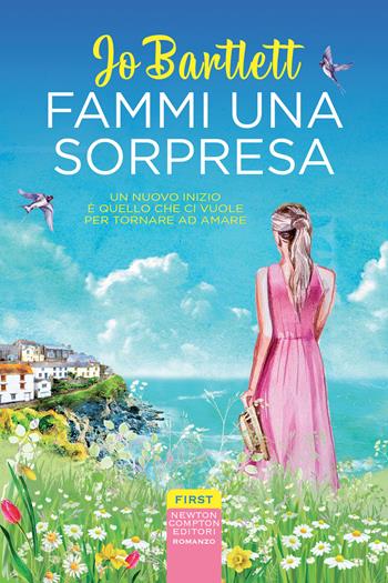 Fammi una sorpresa - Jo Bartlett - Libro Newton Compton Editori 2022, First | Libraccio.it