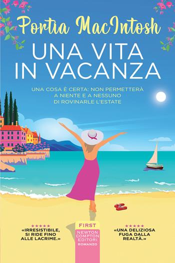 Una vita in vacanza - Portia MacIntosh - Libro Newton Compton Editori 2022, First | Libraccio.it