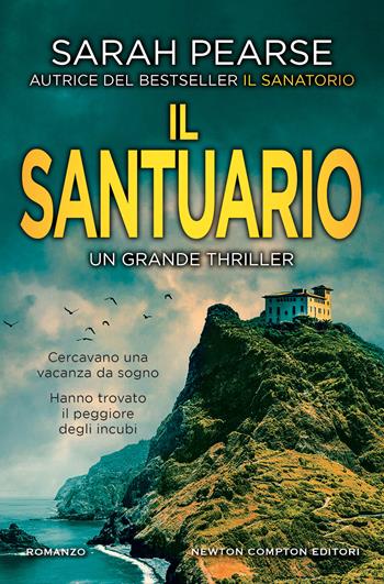 Il santuario - Sarah Pearse - Libro Newton Compton Editori 2022, Nuova narrativa Newton | Libraccio.it