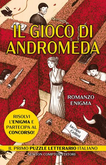 Il gioco di Andromeda - Iacopo Cellini - Libro Newton Compton Editori 2022, Nuova narrativa Newton | Libraccio.it