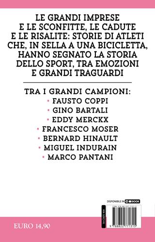 I grandi campioni del ciclismo - Claudio Barbieri, Alberto Pontara - Libro Newton Compton Editori 2022, Grandi manuali Newton | Libraccio.it