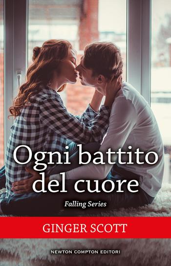 Ogni battito del cuore - Ginger Scott - Libro Newton Compton Editori 2022, First | Libraccio.it