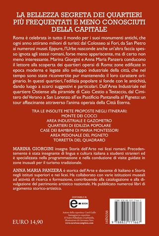 Roma insolita. Guida ai quartieri popolari della Città Eterna. Dal Pigneto a San Lorenzo, da Testaccio a Garbatella, la storia nascosta di vie, piazze e palazzi della Capitale - Marina Giorgini, Anna Maria Panzera - Libro Newton Compton Editori 2022, Quest'Italia | Libraccio.it