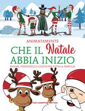 Che il Natale abbia inizio