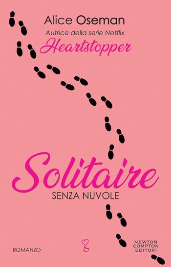 Senza nuvole. Solitaire - Alice Oseman - Libro Newton Compton Editori 2022, Anagramma | Libraccio.it