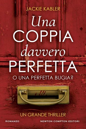 Una coppia davvero perfetta - Jackie Kabler - Libro Newton Compton Editori 2023, Nuova narrativa Newton | Libraccio.it