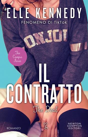 Il contratto. The deal - Elle Kennedy - Libro Newton Compton Editori 2022, Anagramma | Libraccio.it