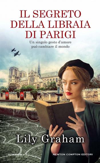 Il segreto della libraia di Parigi - Lily Graham - Libro Newton Compton Editori 2024, Gli insuperabili Gold | Libraccio.it