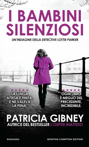 I bambini silenziosi - Patricia Gibney - Libro Newton Compton Editori 2024, Gli insuperabili Gold | Libraccio.it