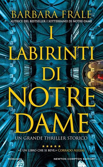 I labirinti di Notre-Dame - Barbara Frale - Libro Newton Compton Editori 2024, Gli insuperabili Gold | Libraccio.it