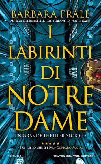 I labirinti di Notre-Dame - Barbara Frale - Libro Newton Compton Editori 2024, Gli insuperabili Gold | Libraccio.it