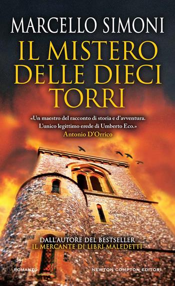 Il mistero delle dieci torri - Marcello Simoni - Libro Newton Compton Editori 2024, Gli insuperabili Gold | Libraccio.it