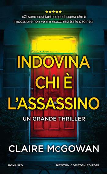 Indovina chi è l'assassino - Claire McGowan - Libro Newton Compton Editori 2024, Gli insuperabili Gold | Libraccio.it