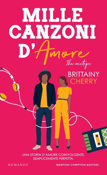 Mille canzoni d'amore - Brittainy C. Cherry - Libro Newton Compton Editori 2024, Gli insuperabili Gold | Libraccio.it