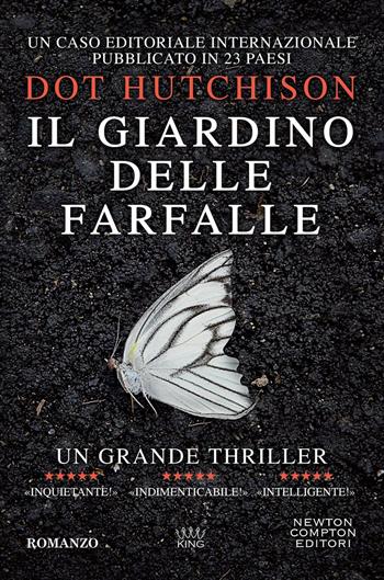 Il giardino delle farfalle - Dot Hutchison - Libro Newton Compton Editori 2023, King | Libraccio.it