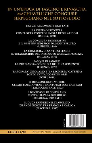 Le grandi congiure del Rinascimento. Dai Borgia ai Medici, dagli Sforza ai Pazzi. Tradimenti, ribellioni e omicidi che hanno segnato il Quattrocento e il Cinquecento - Riccardo Dal Monte - Libro Newton Compton Editori 2023, I volti della storia | Libraccio.it