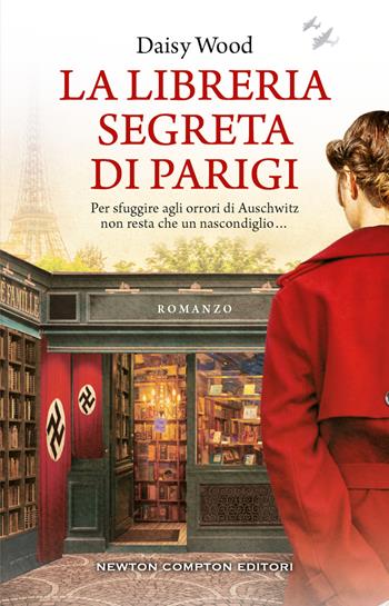 La libreria segreta di Parigi - Daisy Wood - Libro Newton Compton Editori 2023, 3.0 | Libraccio.it