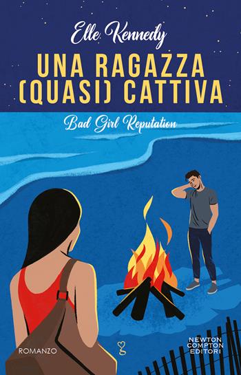 Una ragazza (quasi) cattiva. Bad girl reputation - Elle Kennedy - Libro Newton Compton Editori 2023, Anagramma | Libraccio.it
