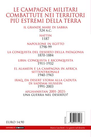 Le guerre nel deserto. Dai romani in Persia a Napoleone in Egitto, dall'Afrikakorps alla guerra del Golfo: quando il deserto diventa campo di battaglia - Marco Lucchetti - Libro Newton Compton Editori 2023, I volti della storia | Libraccio.it