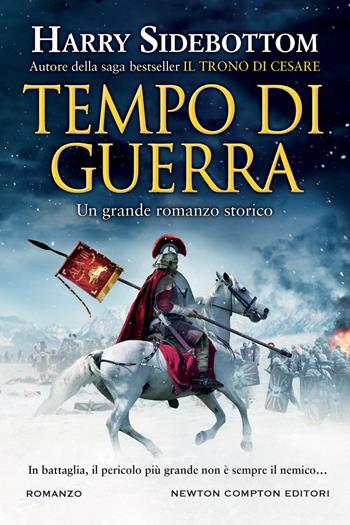 Tempo di guerra - Harry Sidebottom - Libro Newton Compton Editori 2023, Nuova narrativa Newton | Libraccio.it
