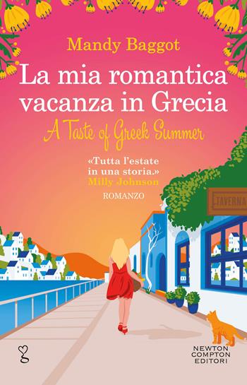 La mia romantica vacanza in Grecia - Mandy Baggot - Libro Newton Compton Editori 2023, Anagramma | Libraccio.it