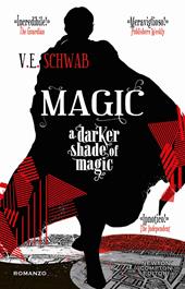 Magic. A darker shade of magic