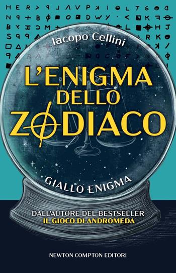 L'enigma dello zodiaco - Iacopo Cellini - Libro Newton Compton Editori 2023, Nuova narrativa Newton | Libraccio.it