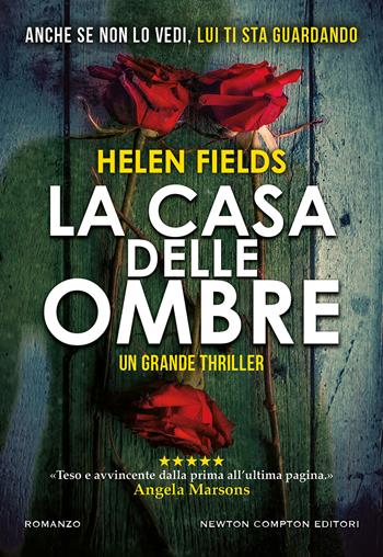 La casa delle ombre - Helen Fields - Libro Newton Compton Editori 2023, Nuova narrativa Newton | Libraccio.it