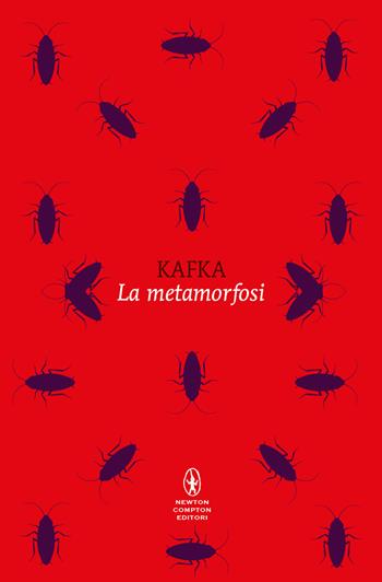 La metamorfosi. Ediz. integrale - Franz Kafka - Libro Newton Compton Editori 2024, Classici pop Newton | Libraccio.it